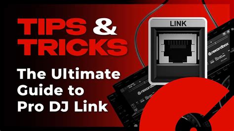 The Ultimate Guide to Pro DJ Link .